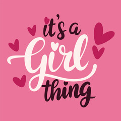 It's a Girl thing text lettering