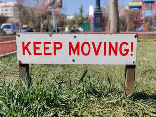 Keep Moving!: Sustain the Journey - A Metaphorical Call to Persistence on This Vibrant Path, Where...