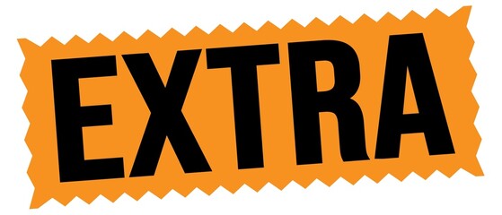 EXTRA text written on orange-black stamp sign.