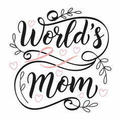 World's Best Mom: Elegant Handwritten Calligraphy Design