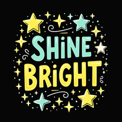 Bright stars and colorful typography shining against black background, positivity
