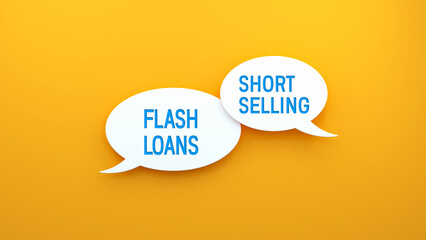 Flash Loans and Short Selling text message on speech bubble. Web banner concept,yellow background illustration