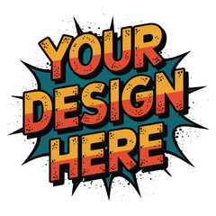 Your Design Here awesome typography t-shirt design