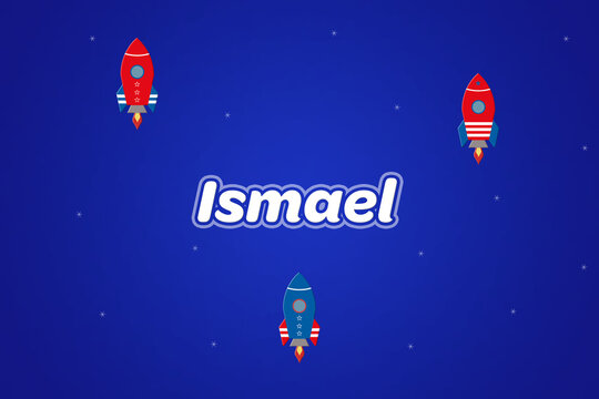 Ismael male boy name illustration in blue with rockets.
