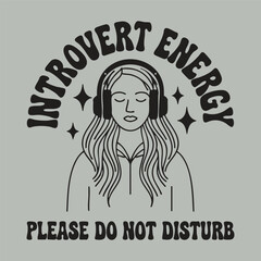 Introvert energy, girl with headphones. Do not disturb message
