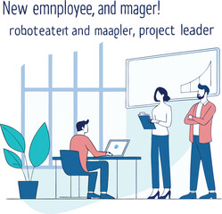 New employee, a project manager, and a team leader in a professional environment. Represents onboarding, leadership, and workplace management.