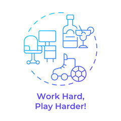 Work hard play harder blue gradient concept icon. Dedication, efforts. Life balance. Round shape line illustration. Abstract idea. Graphic design. Easy to use in infographic, presentation