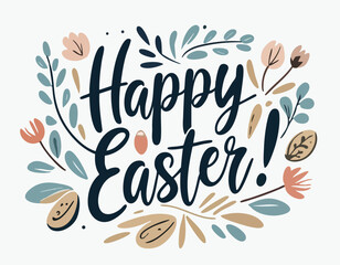 Happy Easter. Spring flowers, eggs postcard greetings in pastel colors. Handwritten lettering text. Ressurection Sunday