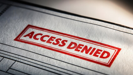 Access denied stamp on paper signifies restricted entry and blocks unauthorized access indefinitely, creating sense of security and control