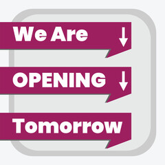 We Are Opening Tomorrow 