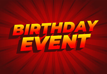 Birthday event. Text effect for advertising needs or anything