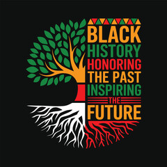 black history honoring the past inspiring the future t shirt design