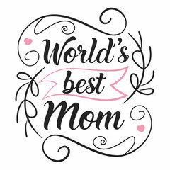 World's Best Mom: Elegant Calligraphy Mother's Day Design
