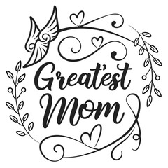 Greatest Mom: Elegant Calligraphy Design with Floral Frame and Wings