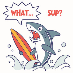 Funny Cartoon Shark Surfing with Speech Bubble: What... Sup?