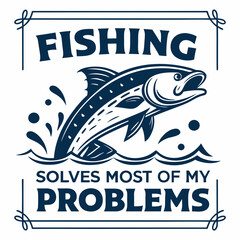 Fishing Solves Most of My Problems: Vintage Fish Design