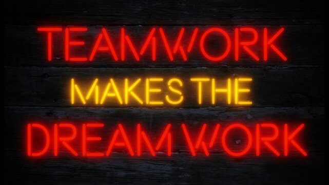 teamwork makes the dream work neon effect motivational business sign