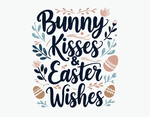 Bunny kisses Easter wishes. Handwritten lettering text. Spring flowers, egg, pastel colors. Resurrection Sunday postcard
