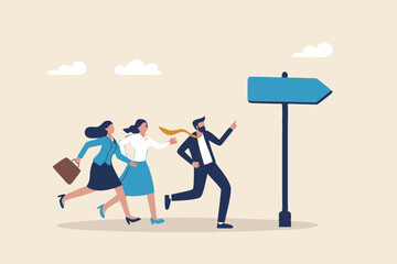 Right direction to success, strategy or plan to go in correct path, challenge or leadership to guide career path, new opportunity concept, business people walk to the right direction with signpost.