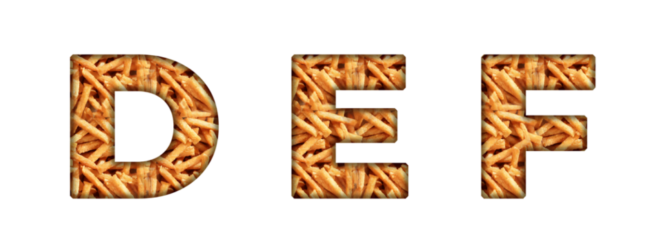 D, E, F  French Fries Wedges Fries Potato Sticks pattern Alphabet letter text typography font copy transparent - Powered by Adobe