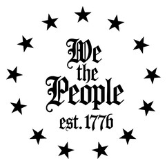 We The People 1776 USA America Independence Stars Betsy Ross Logo Sign Graphic Silhouette Shape Clipart Digital Art Illustration
