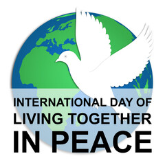 International Day of Living Together in Peace vector art. White peace dove soaring gracefully against a globe backdrop, symbolizing unity, harmony, and global peace.