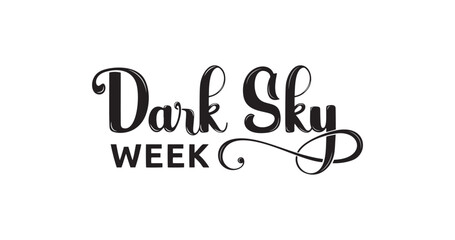 Dark Sky Week Handwritten Calligraphy Vector. Elegant Typography Promoting Astronomy, Light Pollution Awareness, Stargazing, and the Beauty of the Night Sky for Environmental Conservation