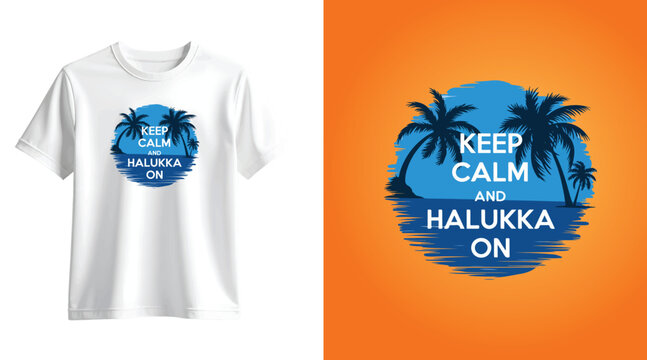 Keep Calm and Halukka On T-shirt Design