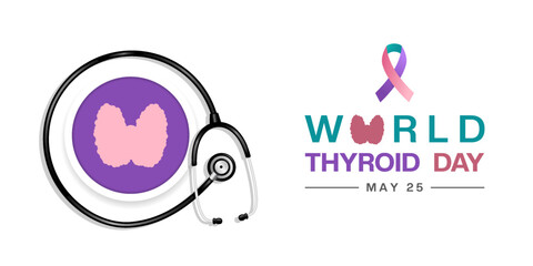 World Thyroid Day. Thyroid and stethoscope. Great for posters, banners, social media and more. White background. 