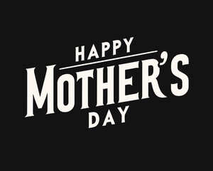 Happy Mother's day lettering vector. Calligraphic design elements with vintage typography and holiday-themed symbols for cards and banners 