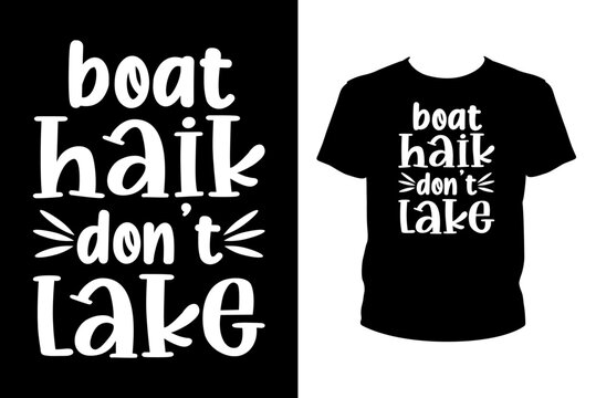Boat haik don't lake - Art files for Cricut and Silhouette. You can edit them with Adobe Illustrator.