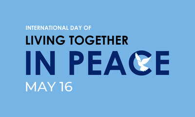 The International Day of Living Together in Peace is observed every year on May 16.Silhouette world map and doves flying into the air. Banner poster, flyer and background design template. Vector.