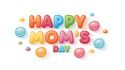 Fototapeta premium Mother's Day concept, Happy Mother's Day colorful text with playful candies around it.