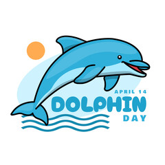 Obraz premium National Dolphin Day to celebrate on April 14th. Illustration of a cute dolphin jumping on the water with sun and bold text on white background. Animal event banner.