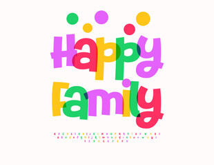 Vector Cute card Happy Family. Artistic Bright Font. Joyful Children Alphabet Letters and Numbers set