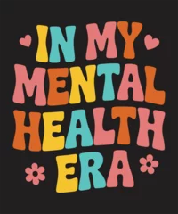 Fotobehang Mental Health Awareness Designs - Inspirational Quotes & Positive Messages for Mental Wellbeing on T-shirts, Mugs, Posters & More © Trendy