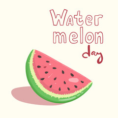 Postcard with watermelon slices, leafs and cubes of ice. With hand lettering. Vector flat illustration. Watermelon day