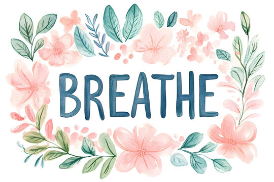 Breathe Watercolor Floral Art Print: A Serene Reminder to Take a Moment