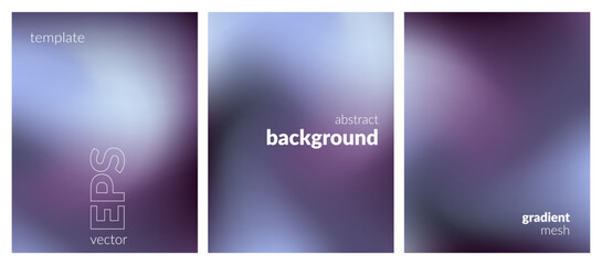 Abstract blurred background set. Gradient mesh. Dark color mix. Effect calm cool glow blue gray blend. Modern design template for web covers, ad banners, posters, brochures, flyers. Vector EPS