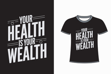 health is wealth t shirt design