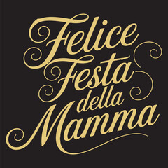 Felice Festa della Mamma Elegant Italian Typography for Celebration, Happy Mother's Day Calligraphy Design, Stylish Mother's Day Typography  Italian Calligraphic Design for Greeting Cards & Post Print
