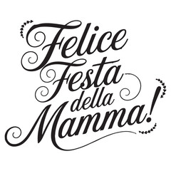 Felice Festa della Mamma Elegant Italian Typography for Celebration, Happy Mother's Day Calligraphy Design, Stylish Mother's Day Typography  Italian Calligraphic Design for Greeting Cards & Post Print