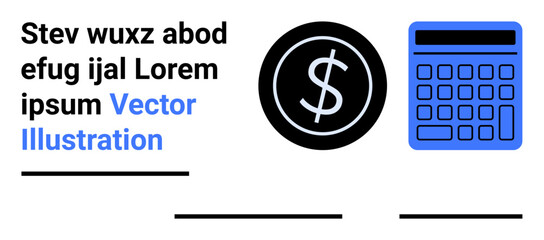 Black dollar sign in a circle near a blue calculator suggests monetary valuation, analysis, and planning. Ideal for finance, accounting, budgeting, taxation, economy, investments and simple landing