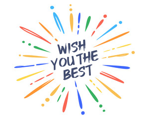 Wish You the Best text, vector with 
hand drawn birthday celebration confetti explosion, 
firework burst, brush stroke, 
isolated on white background