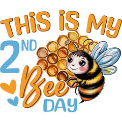 Its my 2nd bee day cute bee birthday, Bee day, cute bee birthday