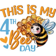 Its my 4th bee day cute bee birthday, Bee day, cute bee birthday