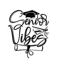 Graduation Typography T-Shirt Design Senior Vibes