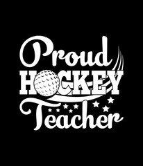 Proud hockey teacher - Custom Printable Design Cut File for Cricut and Silhouette – Instant Download for DIY Projects