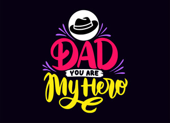 Dad you are my hero lettering vector illustration