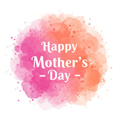 Happy Mother's Day Text on Vibrant Pink and Orange Watercolor Splash